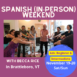 spanish weekend intermediate becca