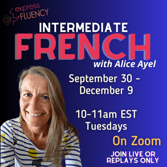 Intermediate French w Alice Ayel (online) September 30-December 9