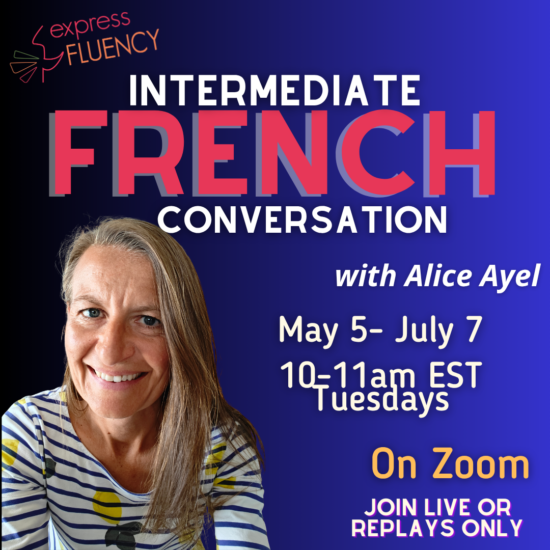 Intermediate French w Alice Ayel (online) May 5-July 7, 2026 - 2 people sharing a screen