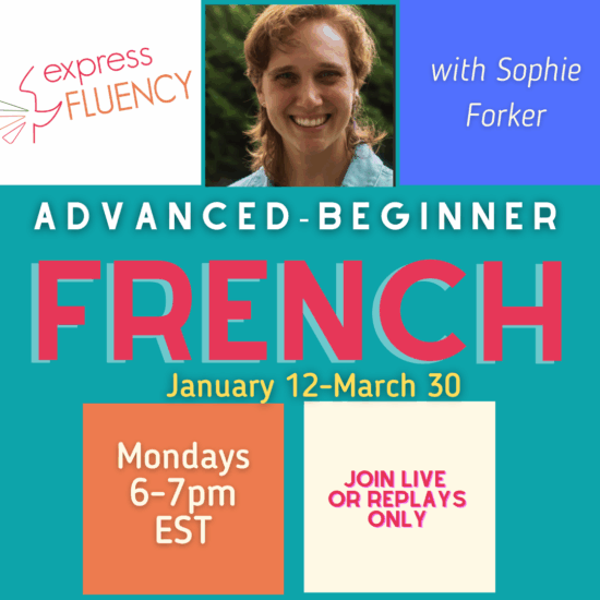Advanced-Beginner French (Zoom) January 12th-March 30th