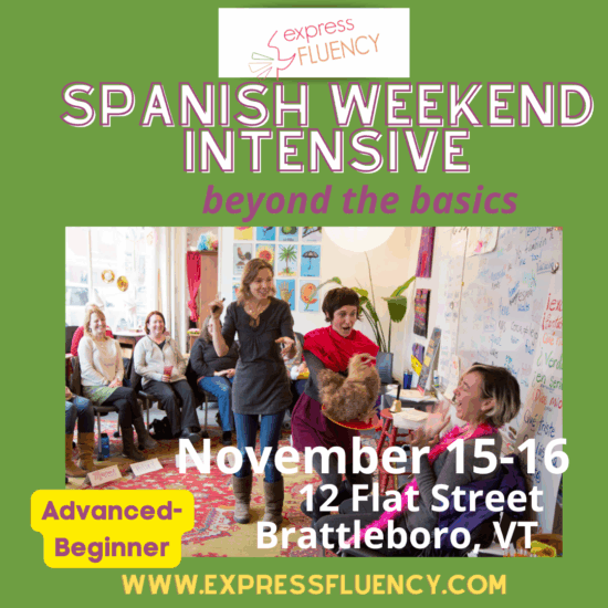 Spanish Weekend Intensive- Beyond the Basics | Brattleboro, VT