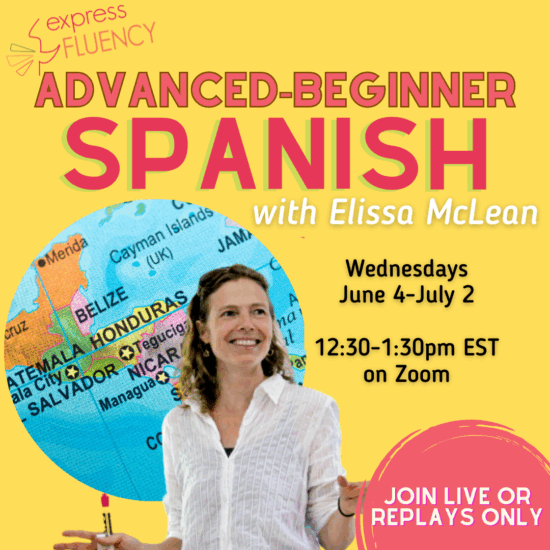 Advanced-Beginner Spanish Online  June 4-July 2