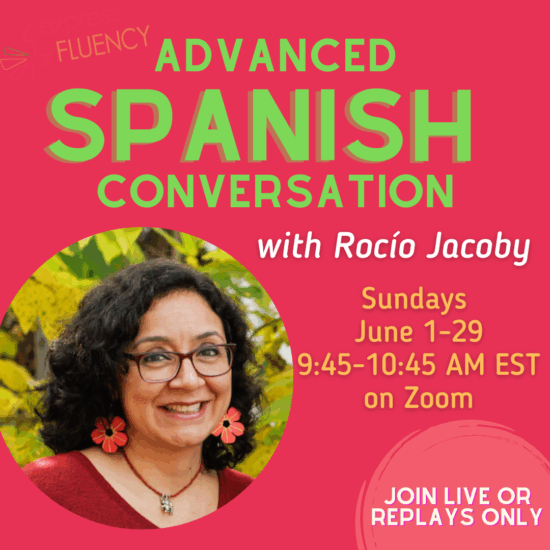 Advanced Spanish Conversation Online June 1-29, 2025