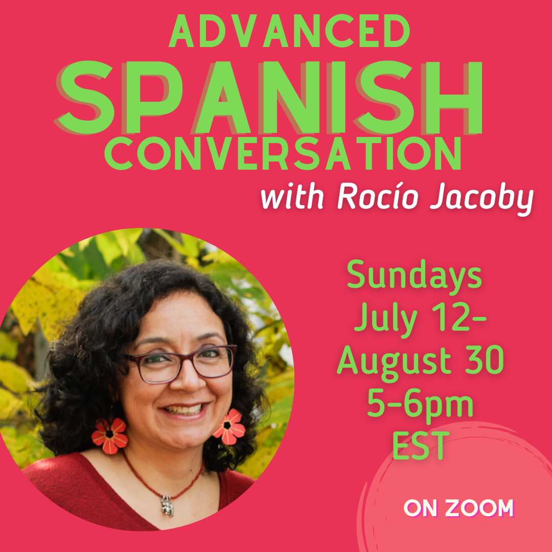 Advanced Spanish Conversation Online July 12-August 30