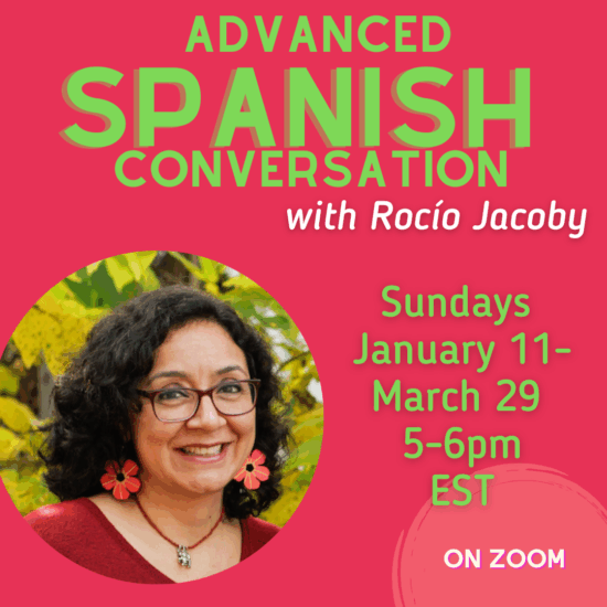 Advanced Spanish Conversation Online January 11 - March 29